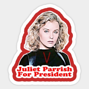 V - Juliet Parrish for President Sticker